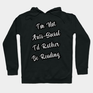 I'm Not Anti-Social Hoodie